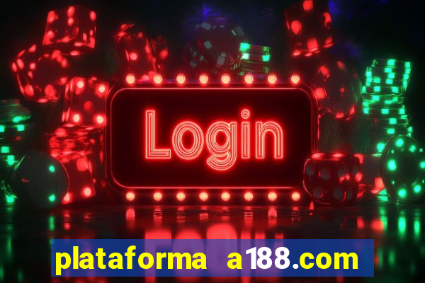 plataforma a188.com paga mesmo